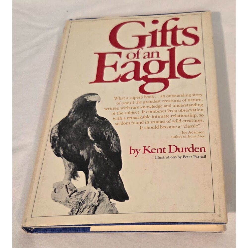 Gifts of an Eagle – Kent Durden – Vintage Nature Classic w/ Dust Jacket (1972)